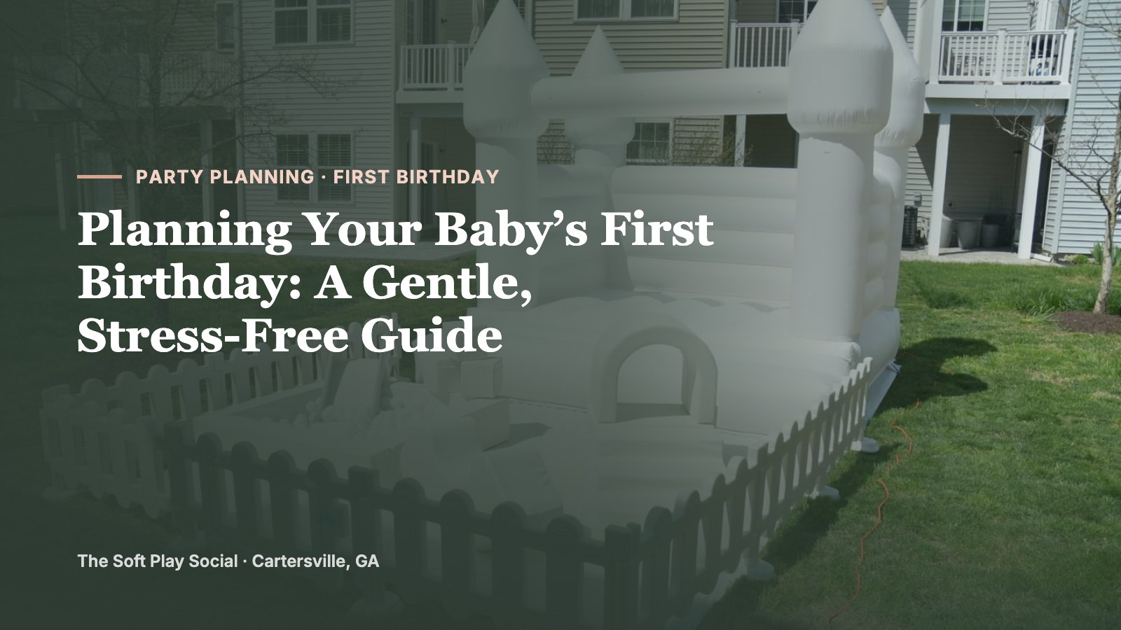 Planning Your Baby’s First Birthday: A Gentle, Stress-Free Guide